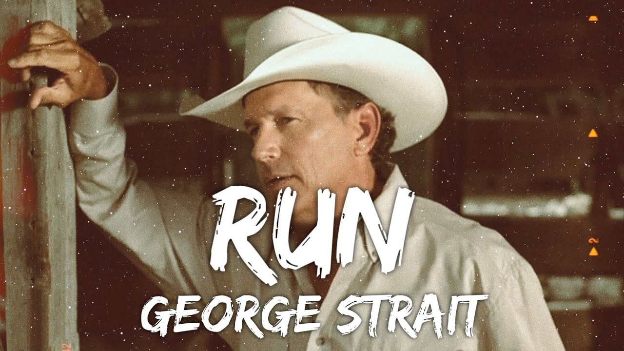 George Strait - Run (Lyrics) - YouTube