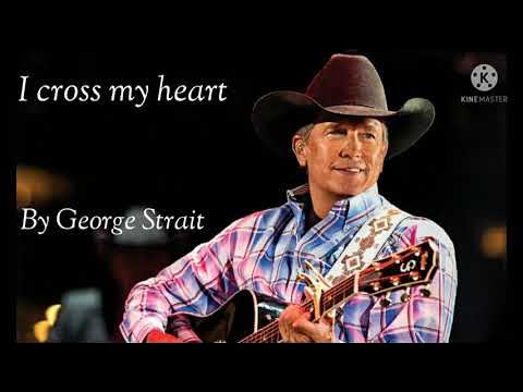 George Strait - I cross my heart - YouTube